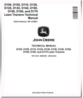 John Deere D100, D105, D110, D120, D125, D130, D140, D150, D155, D160 and D170 Lawn Tractors (North America, SN. from 010001) Technical Manual (TM113219)