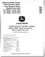 John Deere 803M and 853M (Open Loop Hydraulic Drive) Tracked Feller Bunchers Operation and Test Manual (TM13147X19)