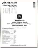 John Deere 803M, 853M and 859M (Open Loop Hydraulic Drive) Tracked Feller Bunchers Repair Manual (TM13243X19)