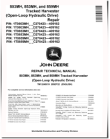 John Deere 803MH, 853MH and 859MH (Open Loop Hydraulic Drive) Tracked Harvesters Repair Manual (TM13245X19)