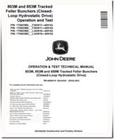 John Deere 803M and 853M Tracked Feller Bunchers (Closed Loop Hydrostatic Drive) Operation and Test Manual (TM14085X19)