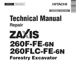 Hitachi Zaxis 260F-FE-6N, 260FLC-FE-6N Forestry Excavator Service Repair Technical Manual TM14175X19