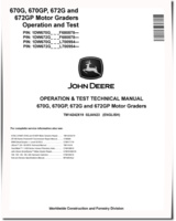 John Deere 670G, 670GP, 672G and 672GP Motor Graders (SN. from F680878, L700954) Operation and Test Manual (TM14242X19)