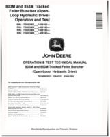 John Deere 803M and 853M (Open Loop Hydraulic Drive) Tracked Feller Bunchers Operation and Test Manual (TM14558X019)