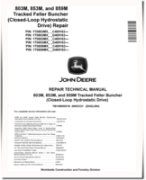 John Deere 803M, 853M and 859M (Closed Loop Hydrostatic Drive) Tracked Feller Bunchers Repair Manual (TM14565X019)