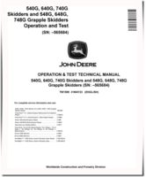 John Deere 540G, 640G, 740G Skidders, 548G, 648G and 748G Grapple Skidders Operation and Test Manual (TM1599)