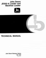 TM1090 - John Deere 302A Utility Construction Tractor, Backhoe loader Technical Service Manual