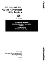 TM1360 - John Deere 655, 755, 756, 855, 856, 955 Compact Utility Tractors Technical Service Manual