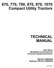 TM1470 - John Deere 670, 770, 790, 870, 970, 1070 Compact Utility Tractors Technical Service Manual