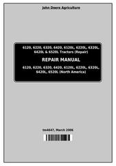 TM4647 - John Deere Tractor 6120, 6220, 6320, 6420, 6120L, 6220L, 6320L, 6420L, 6520L Service Repair Manual