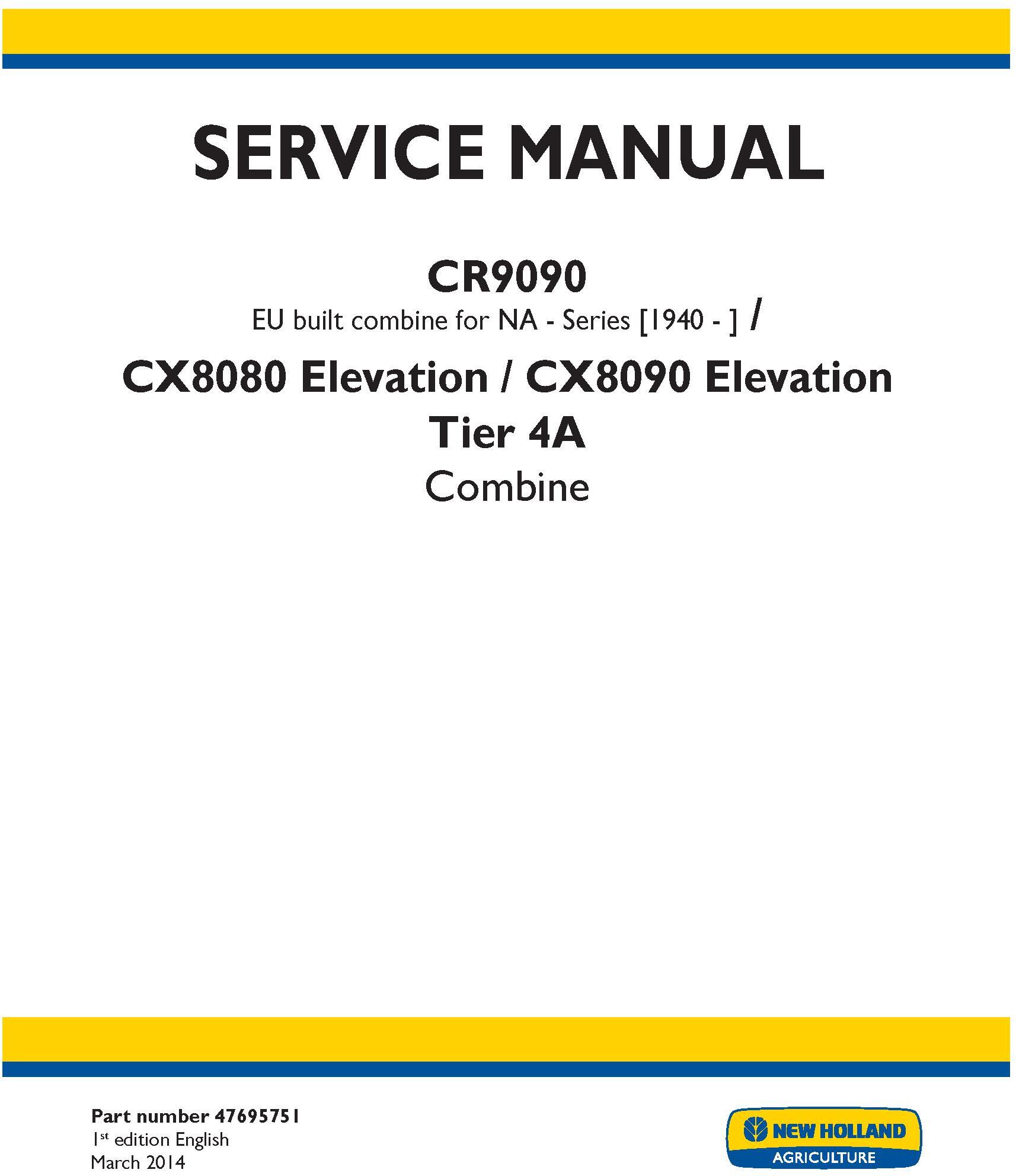 New Holland CR9090, CX8080 ELEVATION, CX8090 ELEVATION TIER 4A Combines Service Manual - 19369