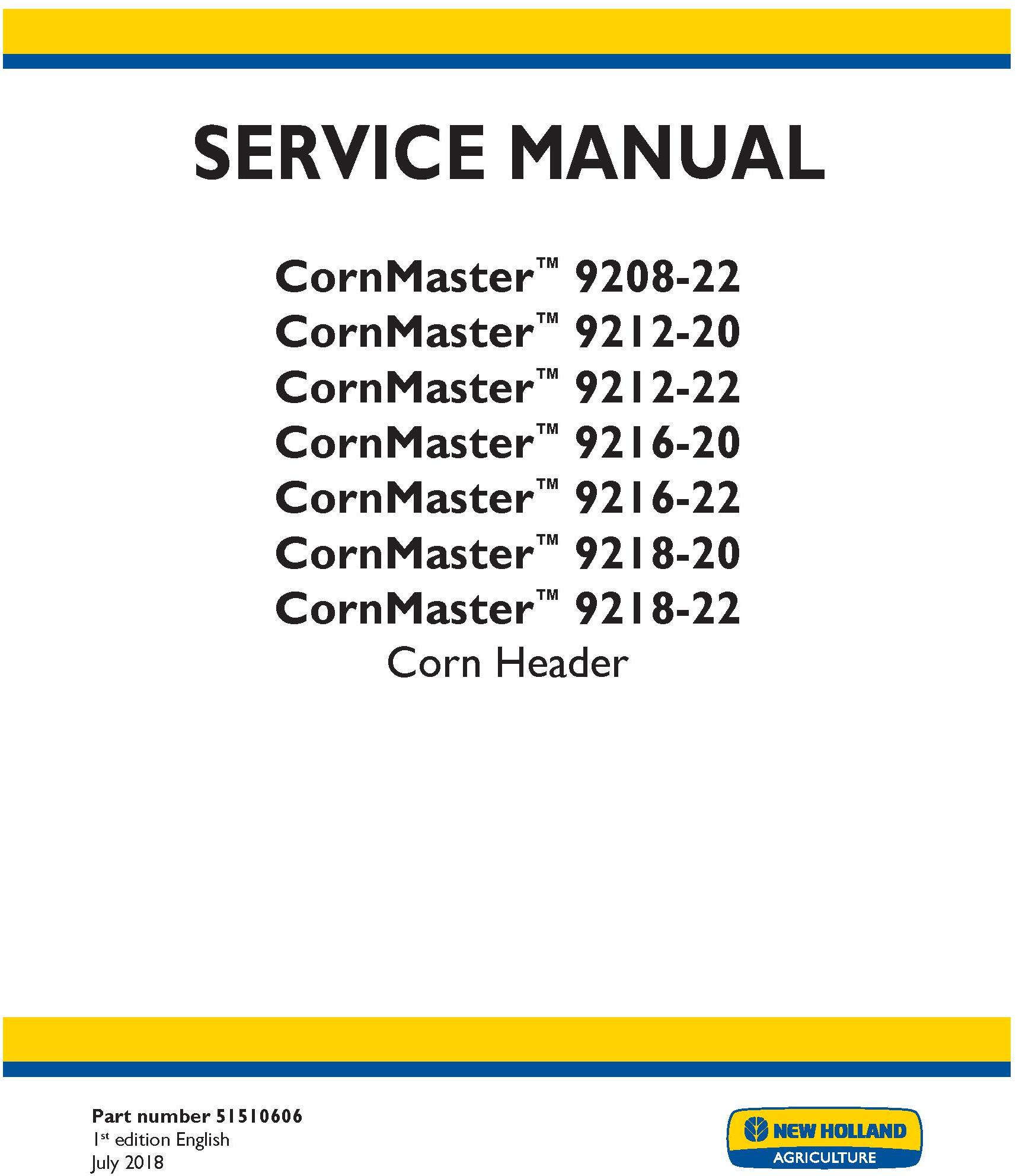 New Holland CornMaster 9208-22, 9212-20, 9212-22, 9216-20, 9216-22, 9218-20, 9218-22 Corn Header Service Manual
