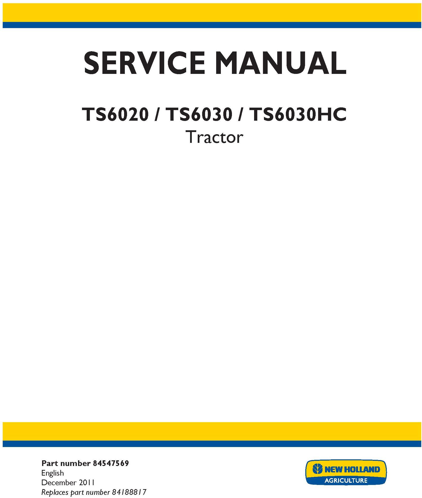 New Holland TS6020, TS6030, TS6030HC Tractor Complete Service Manual - 19579