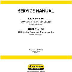 New Holland L230 Skid Steer Loader, C238 Compact Track Loader (Tier 4A) Service Manual