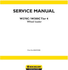 New Holland W270C, W300C Tier 4 Wheel Loader Service Manual