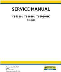 New Holland TS6020, TS6030, TS6030HC Tractor Complete Service Manual