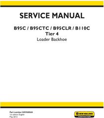 New Holland B110C, B95C, B95CLR, B95CTC Backhoe Loader Tier 4 Complete Service Manual