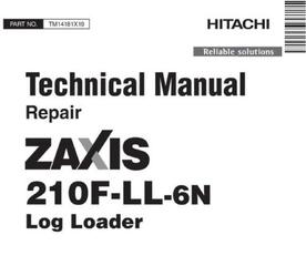 Hitachi Zaxis 210F-LL-6N Log Loader Service Repair Technical Manual (TM14181X19)