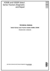 TM1696 - John Deere X300R, X305R Select Series Riding Lawn Tractors All Inclusive Technical Service Manual