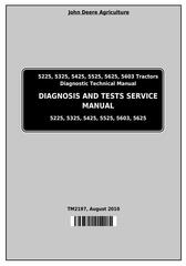 TM2197 - John Deere 5225, 5325, 5425, 5525, 5625, 5603 Tractors Diagnosis and Tests Service Manual