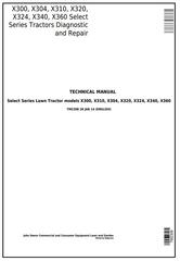 TM2308 - John Deere X300, X304, X310, X320, X324, X340, X360 Select Series Tractor Technical Service Manual