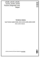 TM2371 - John Deere LA100, LA110, LA120, LA130, LA140, LA150 Riding Lawn Tractors Technical Service Manual